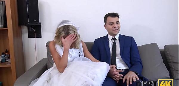  DEBT4k. Debt collector fucks the bride in white dress and stockings